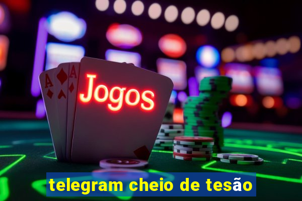 telegram cheio de tesão